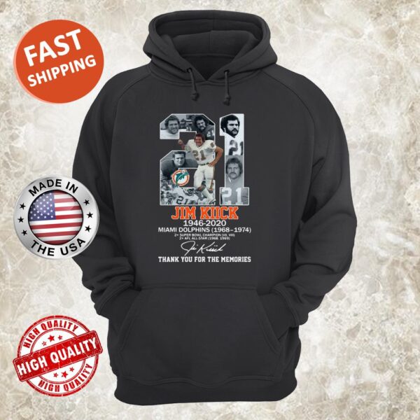 21 Jim Kiick 1946 2020 Miami Dolphins 1968 1974 Thank You For The Memories Signature Hoodie