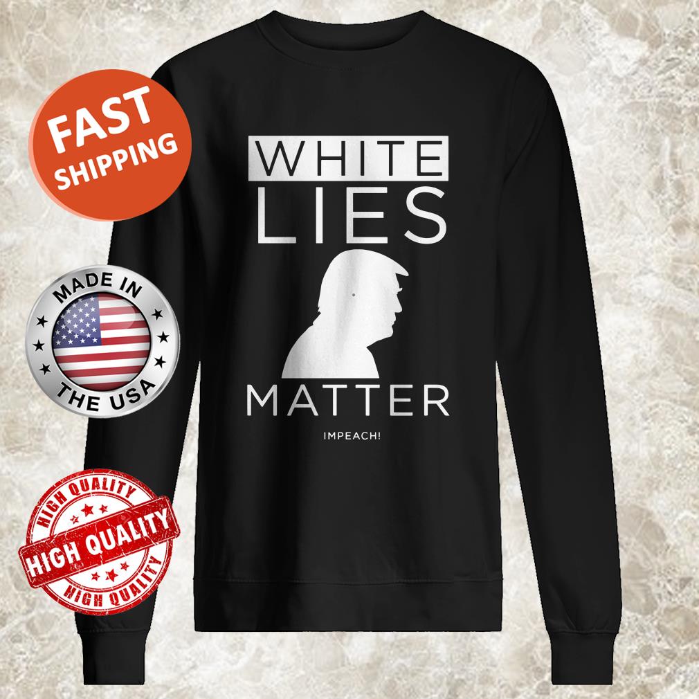 White lies matter trump sweater