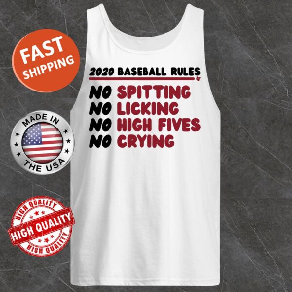 2020 Baseball Rules No Spitting No Licking No High Fives No Crying Tank Top