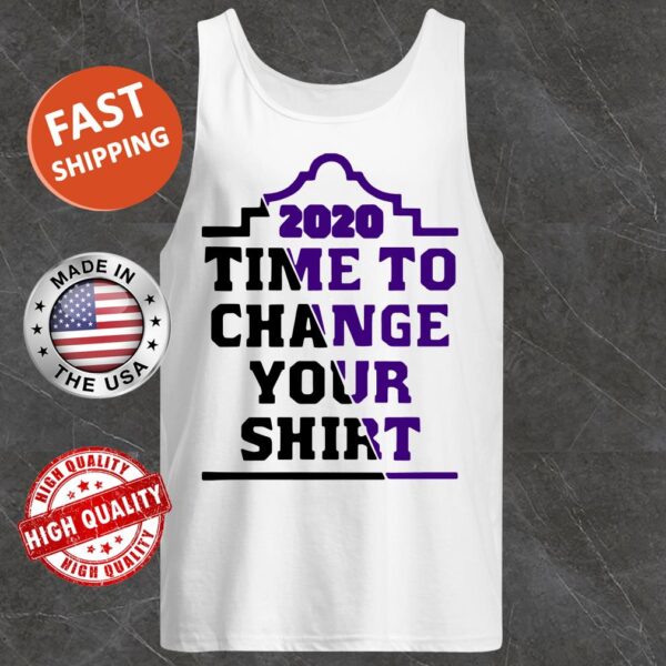 2020 Time To Change Your Tank Top