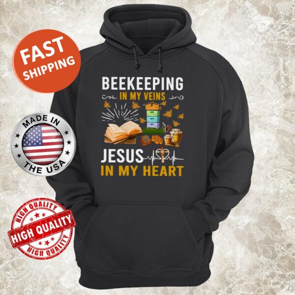 Beekeeping In My Veins Jesus In My Heart Hoodie