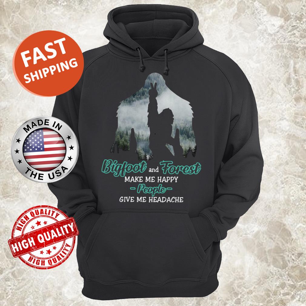 Bigfoot Rock And Roll And Forest Make Me Happy People Give Me Headache Hoodie