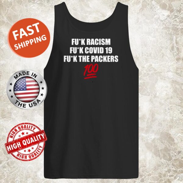 Black Fuck racism fuck covid 19 fuck the packers Tank top