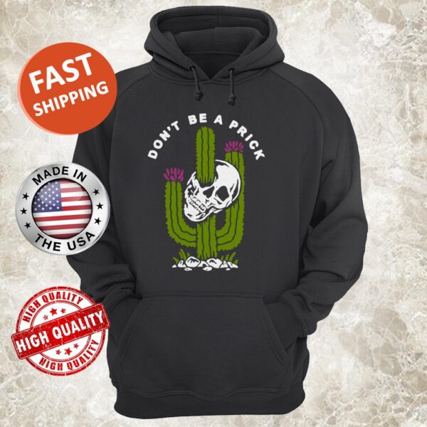 Cactus Skull don’t be a rick Hoodie