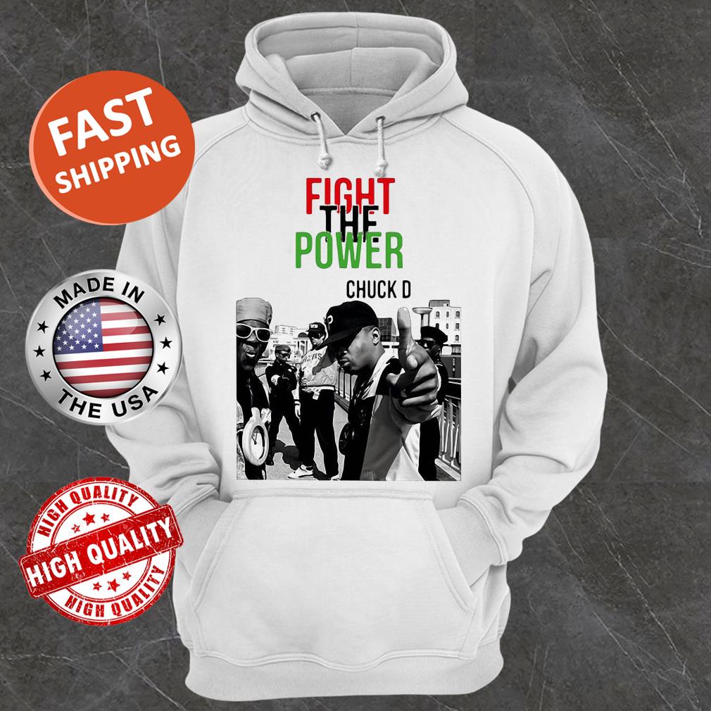 Fight the Power chuck D Hoodie