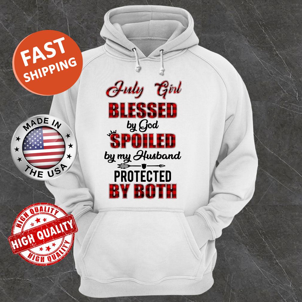 July Girl Blessed By God Spoiled By My Husband Protected By Both Hoodie