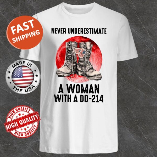 Never Underestimate A Woman With A DD-214 Moon Shirt