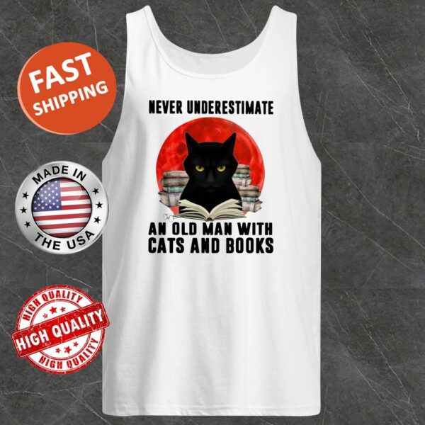 Never Underestimate An Old Man With Cats And Books Moon Tank top