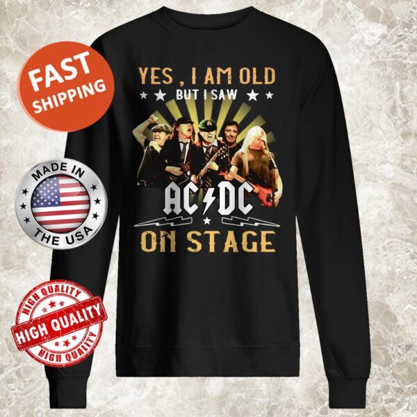 Official Yes I am old but I saw AC DC on stage Sweater
