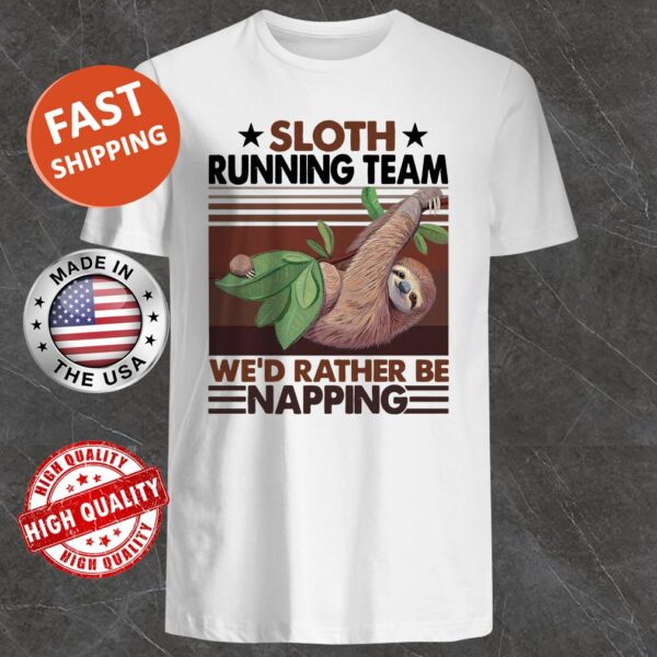 Sloth running team we’d rather be napping vintage Shirt