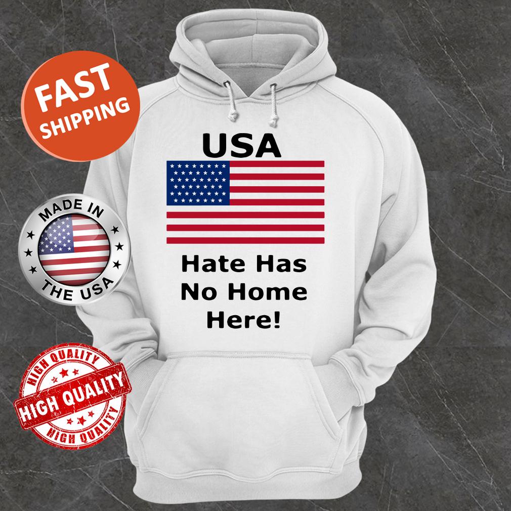 USA Hate Has No Home Here American Flag Hoodie