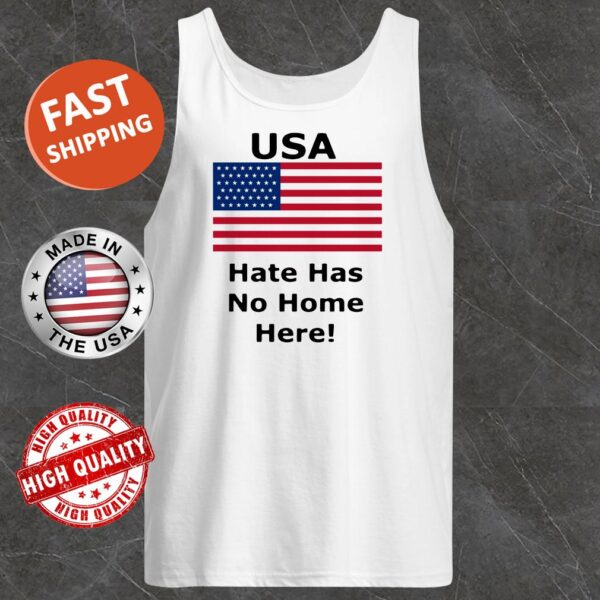 USA Hate Has No Home Here American Flag Tank Top