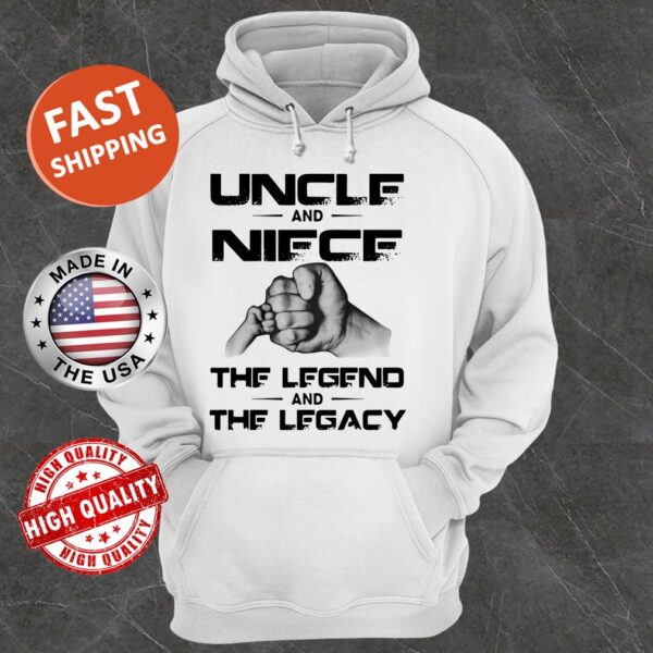 Uncle And Niece The Legend And The Legacy Hoodie