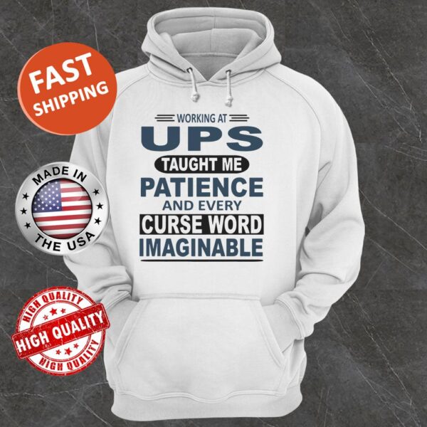 Working at UPS taught me patience and every curse word imaginable Hoodie