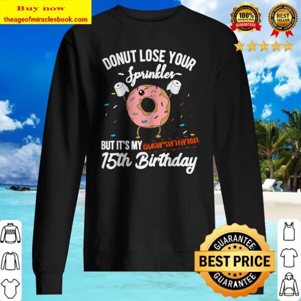 15Th Birthday Quarantine Funny Donut Quote Social Distancing Sweater