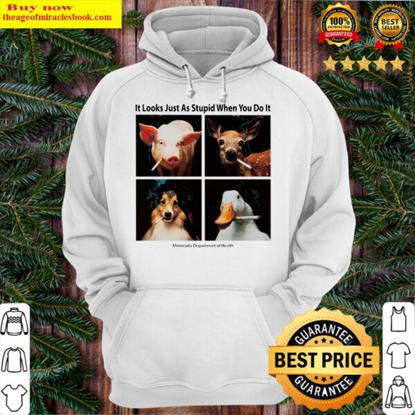 Animals with Cigars It Looks Just As Stupid When You Do It 2 Hoodie