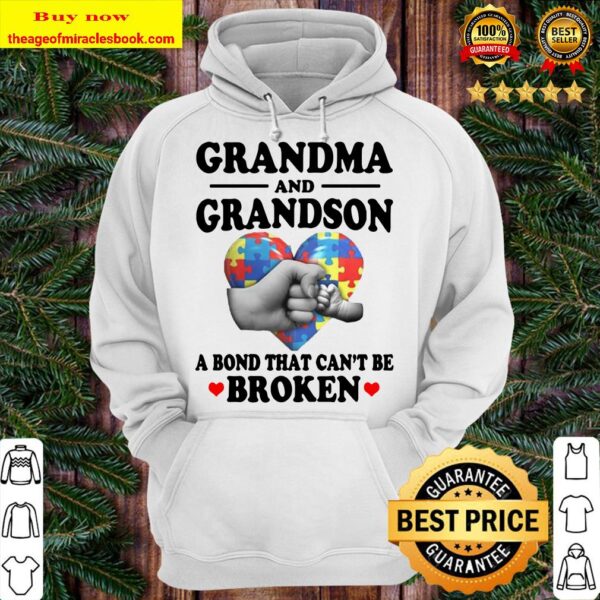 Autism Grandma And Grandson A Bond That Can’t Me Broken Hoodie