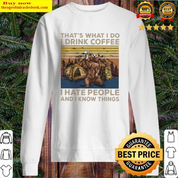 Bear that’s what I do I drink coffee I hate people and I know things vintage Sweater