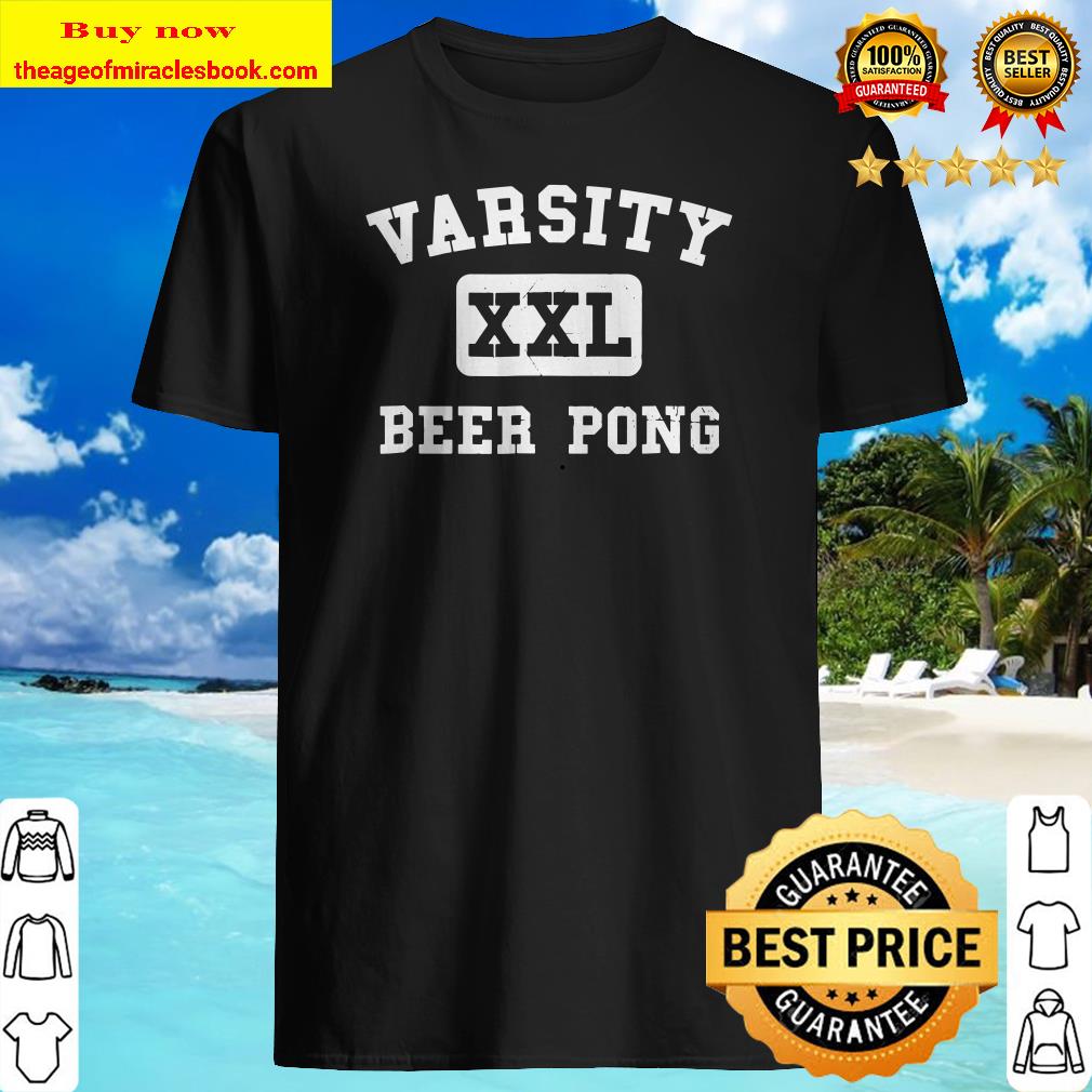Beer Pong Varsity Party Sports Drinking Shirt