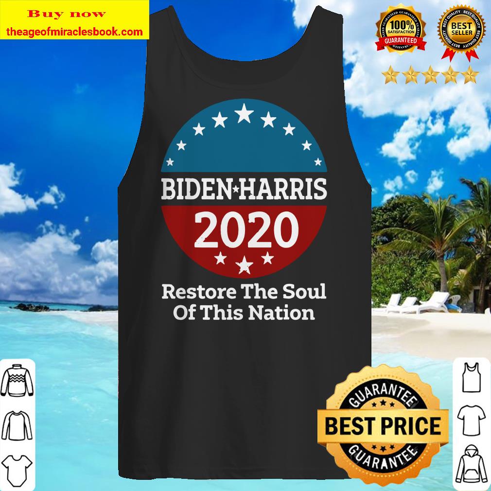 Biden Harris 2020 Vintage Restore The Soul Of This Nation Tank top