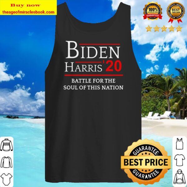 Biden Harris Battle For The Soul Of This Nation Vote 2020 Tank top
