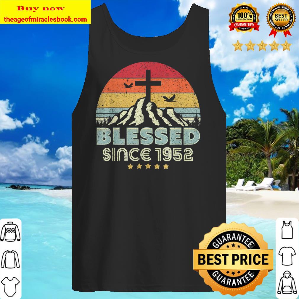 Blessed Since 1952 Shirt. Vintage Christian Birthday Gift Tank top