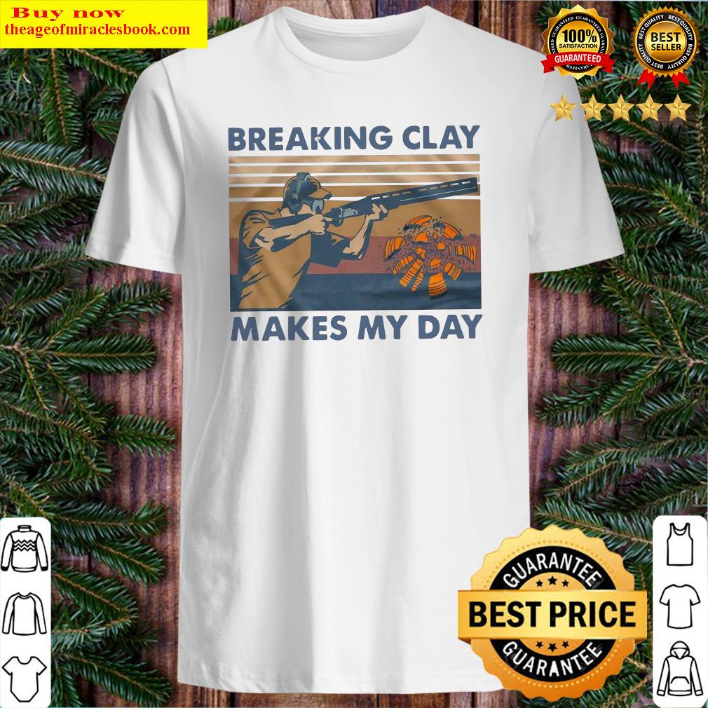 Breaking clay makes my day vintage shirt, sweater