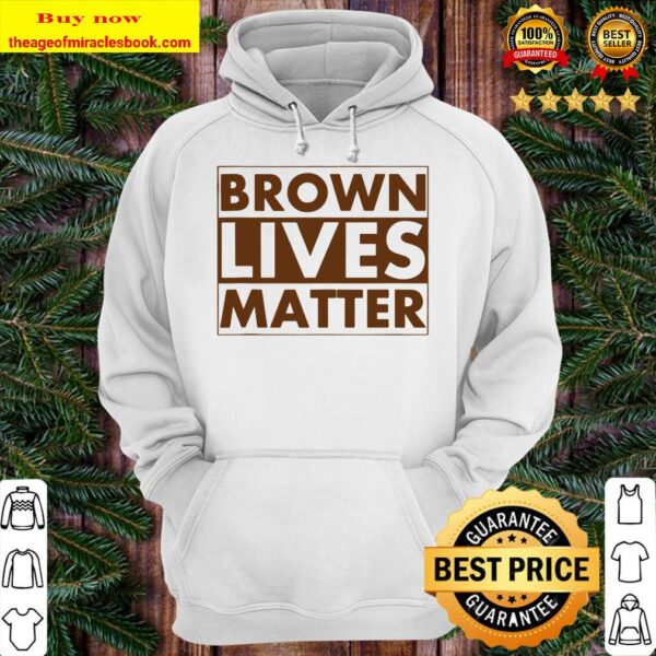 Brown Lives Matter Hoodie