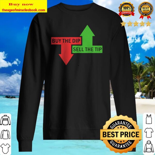Buy The Dip Sell The Tip Stock Market Trader Sweater