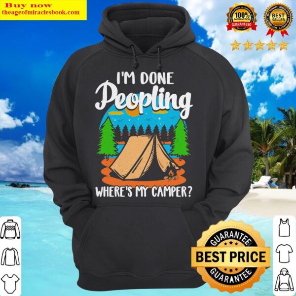 Camping I’m done peopling where’s my camper Hoodie