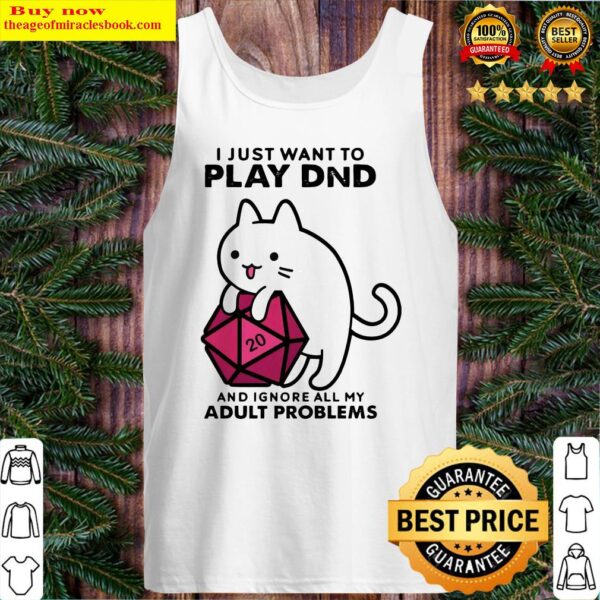 Cat I just want to play DnD and ignore all my adult problem Tank Top