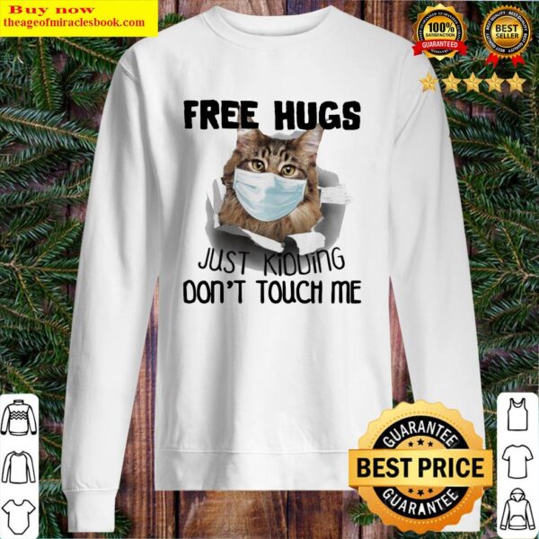 Cat face mask free hugs just kidding don’t touch Me Sweater
