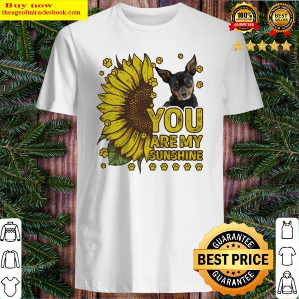 Chihuahua You are My sunshine Shirt