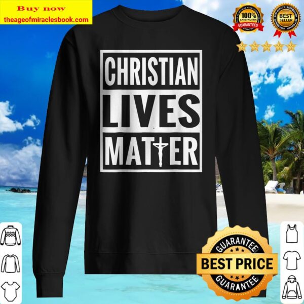 Christian Jesus Cross Lives Matter Parody Black Lives Matter Sweater