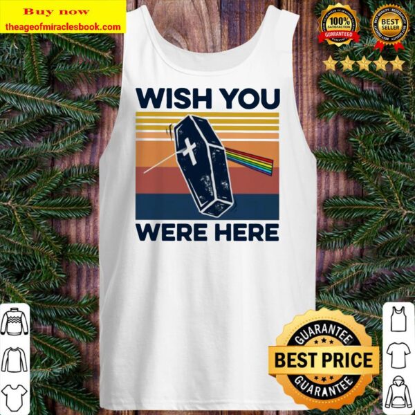 Coffin wish you were here vintage Tank top