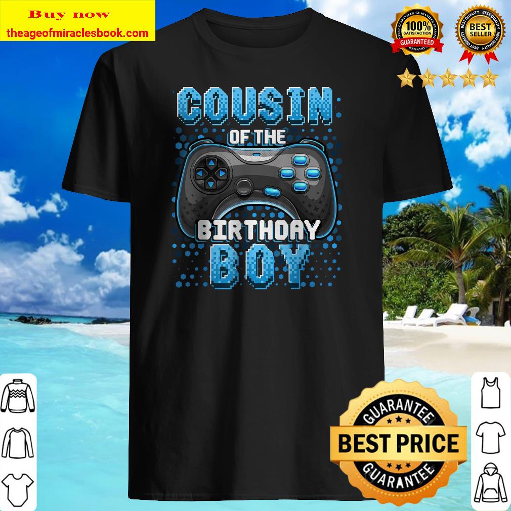 Cousin of the Birthday Boy Matching Video Game Birthday Gift Shirt