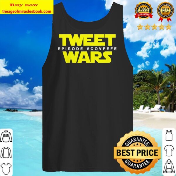 Covfefe Tshirt – Funny Trump Tweet Wars Edition Tank top