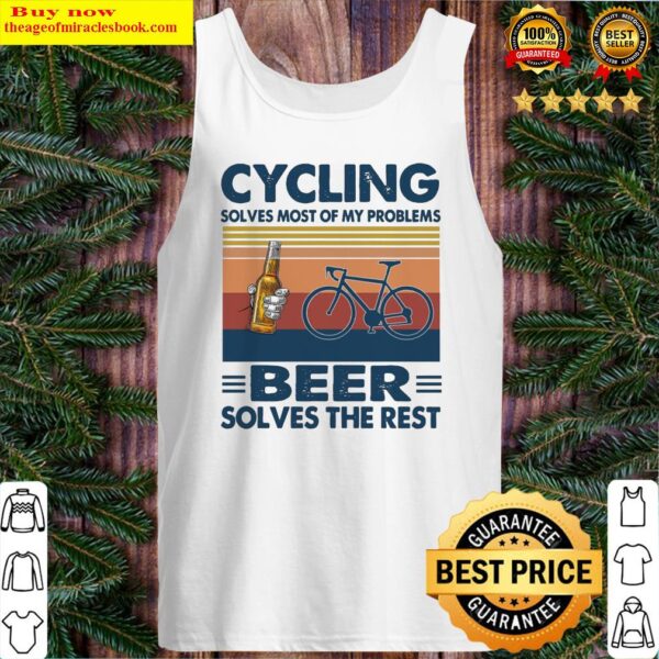 Cycling solves most of my problems Beer solves the rest vintage Tank Top