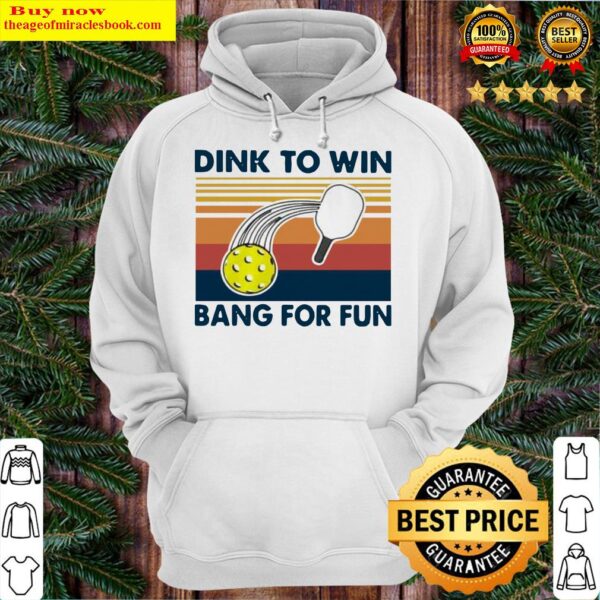 Dink To Win Bang For Fun Vintage Retro Hoodie