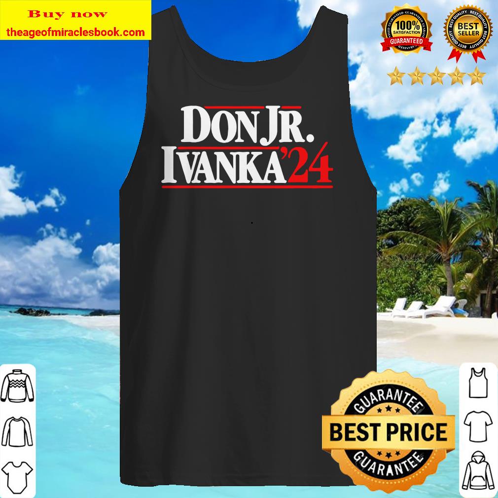 Don Jr. Ivanka ’24 Tank top