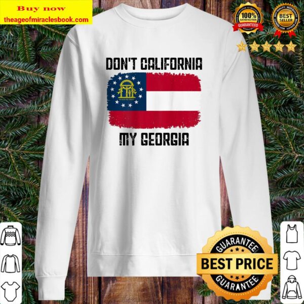 Don t California My Georgia Flag Back Side Sweater