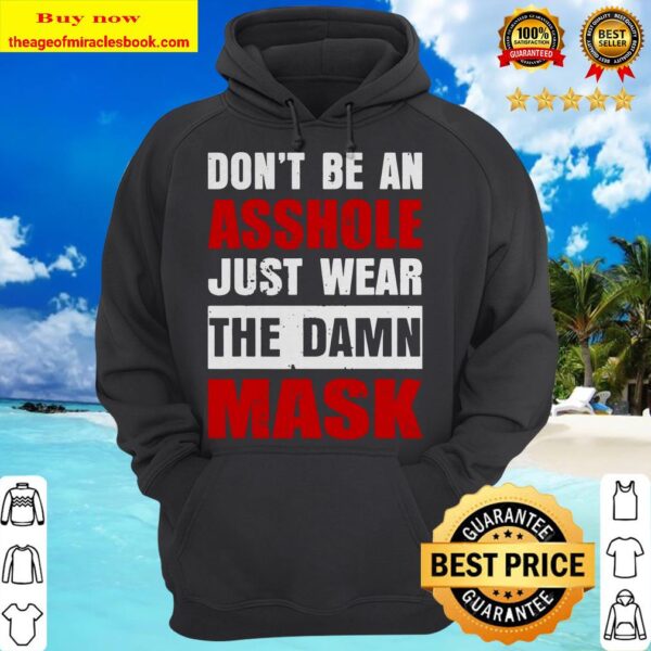 Don’t Be An Asshole Just Wear The Damn Mask Funny hoodie