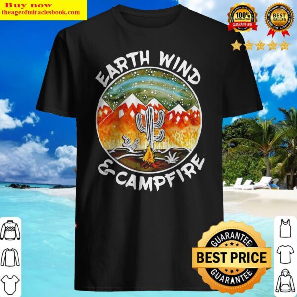 Earth wind e-campfire Shirt