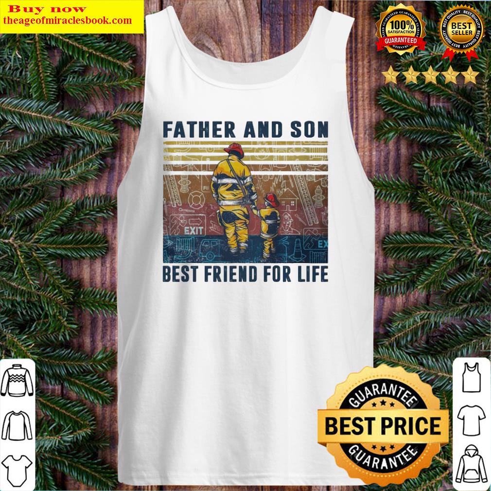 Firefighter Father and Son Best friend for life vintage Tank Top