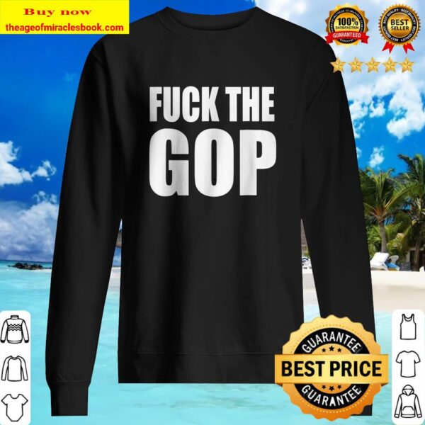 Fuck The Gop Anti Trump Sweater