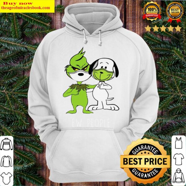Grinch and snoopy wear mask ew people Hoodie