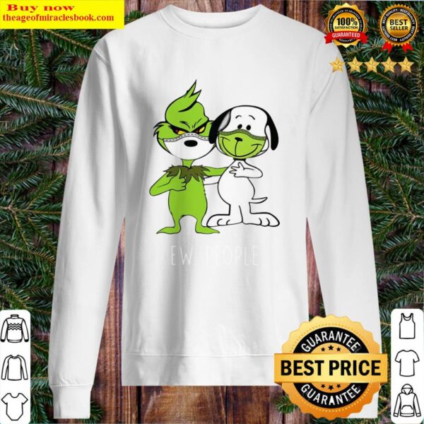 Grinch and snoopy wear mask ew people Sweater