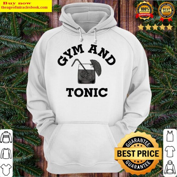 Gym and Tonic Shirt, Fitness Lovers Hoodie