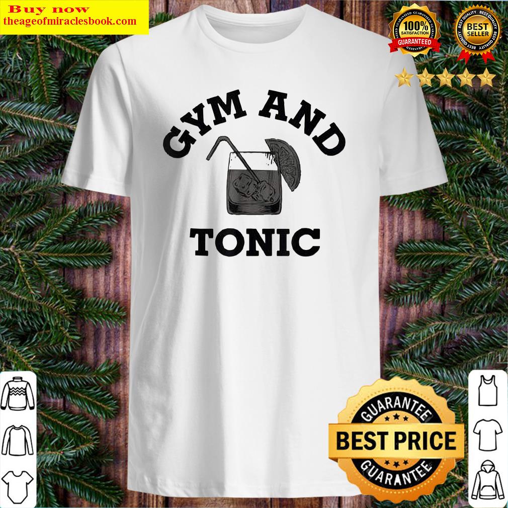 Gym and Tonic Shirt, Fitness Lovers Tshirt