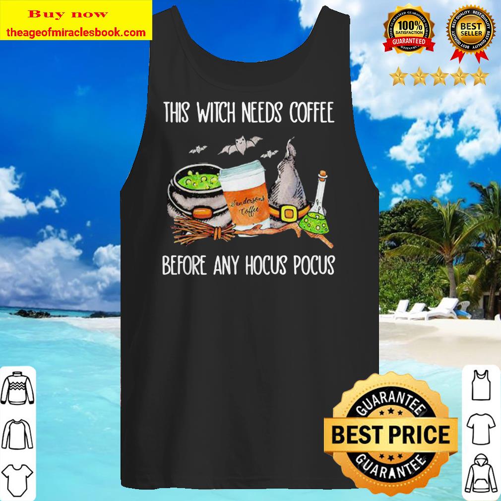 Halloween sendorsons coffee this witch needs insulin before any hocus pocus Tank top